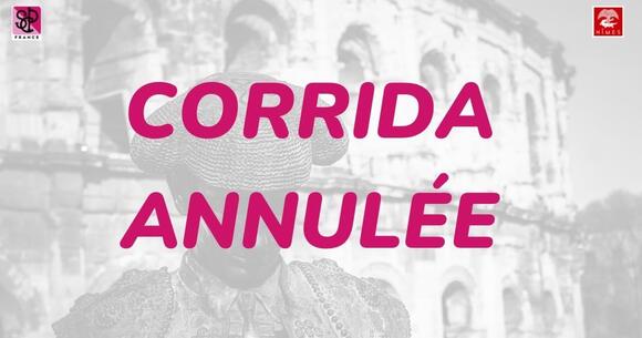 FERIA DE PENTECÔTE : ANNULATION DE LA CORRIDA DE LUNDI APRÈS-MIDI