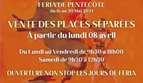 FERIA DE PENTECÔTE : LA VENTE DES PLACES SÉPARÉES, C’EST CE LUNDI QUE ÇA DÉMARRE !