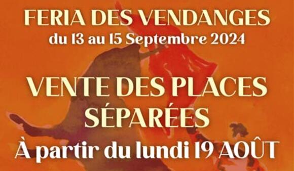 FERIA DES VENDANGES : RENDEZ-VOUS CE LUNDI 19 AOÛT POUR L’OUVERTURE À LA VENTE DES PLACES SÉPARÉES