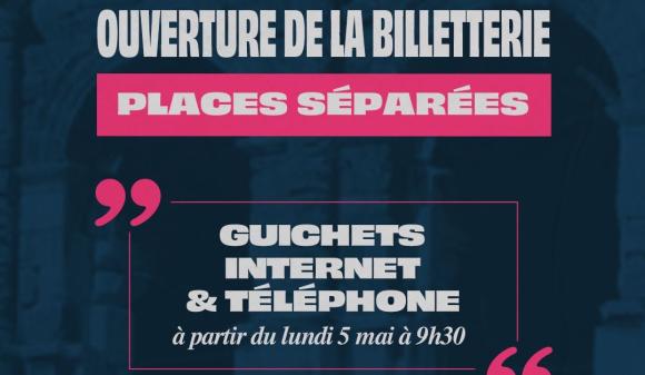 Ouverture des guichets pour les places à l'unité le lundi 5 mai