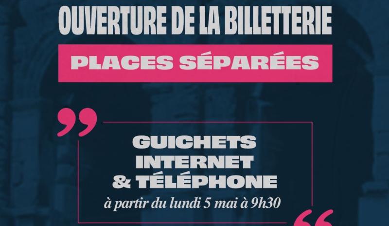 Ouverture des guichets pour les places à l'unité le lundi 5 mai