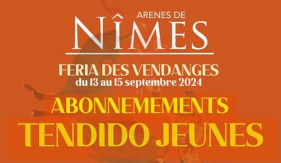 FERIA DES VENDANGES : RENOUVELLEMENT DES ABONNEMENTS ET VENTE DES TENDIDOS JEUNES